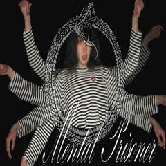 Mental Prisoner