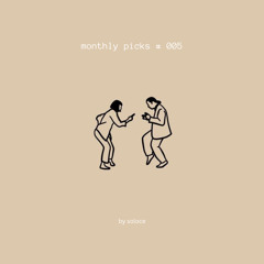monthly picks #005