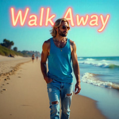 Walk Away