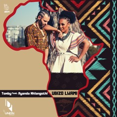 Tomby feat. Ayanda Nhlangothi "Ubizo Lwami" *UR214