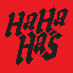 Ha Ha Ha's