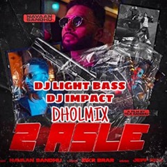 DBI Remix | 2 Asle | Dj Light Bass Dholmix