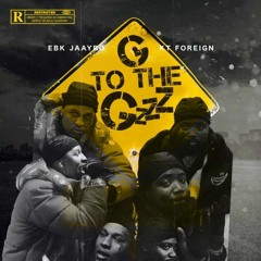 KT Foreign & EBK Jaaybo — G To The Gzzz