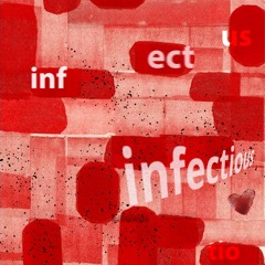 INFECTIOUS