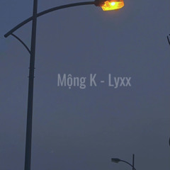 Lyxx - Mong K (Demo)
