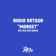 Nadia Batson - Market (AYE AYE AYE REMIX) - SOCA