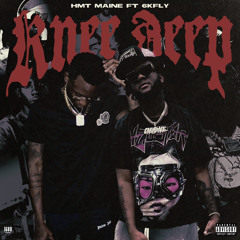 Knee Deep ft 6kFly