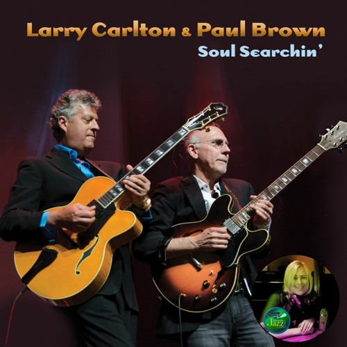 Larry Carlton & Paul Brown - Soul Searchin'