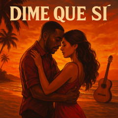 Dime Que Si