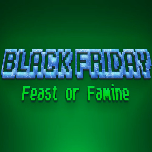 Black Friday - Feast or Famine Chiptune