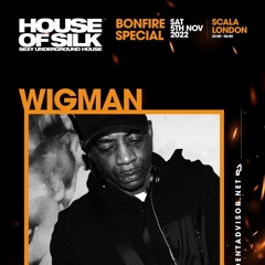 WIGMAN - Live Recording - House of Silk - Bonfire Special - Sat 5th Nov 2022 - Scala London