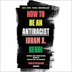 [PDF] ❤️ Read How to Be an Antiracist by Ibram X. Kendi