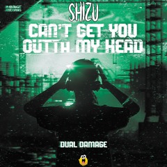 Dual Damage - Can't Get You Outta My Head (SHIZU EDIT)