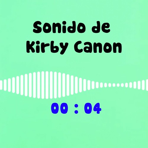 Stream Descargar Sonido de Kirby Canon mp3 lo último para teléfonos