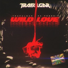 Trafalgar - Wild Love (FREE)