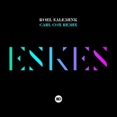 Roel Salemink - Eskes - Feat. Carl Cox Remix