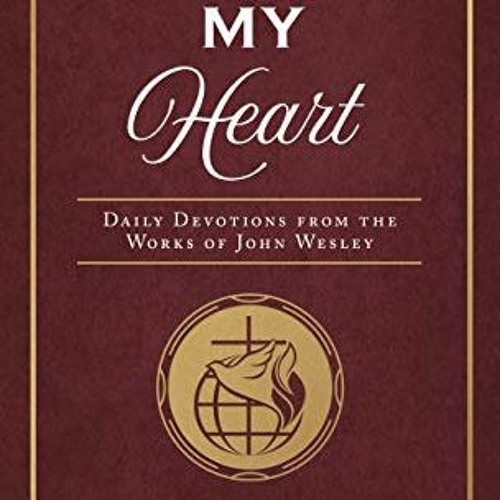 DOWNLOAD PDF ✓ Renew My Heart: Daily Devotions from the Works of John Wesley by  John