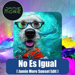 No Es Igual (Sunset Edit) (Free DL)