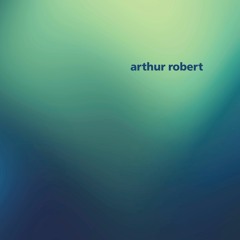 ARTHUR ROBERT - ARRIVAL PART 2 (FIGURE X20)