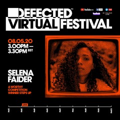 Defected Virtual Festival 5.0 - Selena Faider