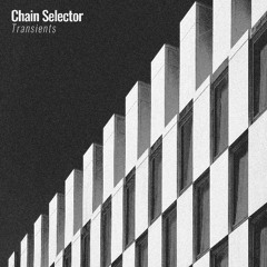 Chain Selector - Transients EP