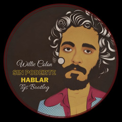 Willie Colon - Sin Poderte Hablar (TIJS Bootleg)