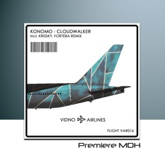 PREMIERE: Konomo - Cloudwalker (Forteba Remix) [Vidno Airlines Records]