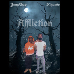 YungChap x D1Hundo - Affliction