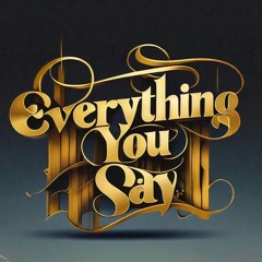 Everything You Say ft. AQT(Original Mix)