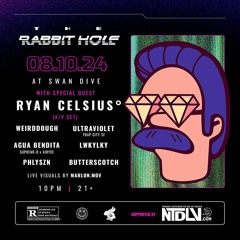 Butterscotch Set | The Rabbit Hole @ Swan Dive w/ Ryan Celsius & DJ Ultraviolet