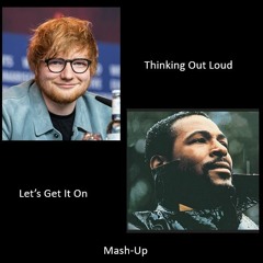 Lets Get It On_Thinking Out Loud Mash-up
