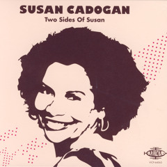 Stream Susan Cadogan music | Listen to songs, albums, playlists