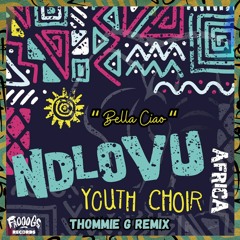 FREE DL : Ndlovu Youth Choir - Bella Ciao (Thommie G Remix)