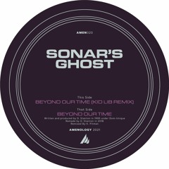 Sonar's Ghost - Beyond Our Time (Kid Lib Remix) (Unmastered Preview)