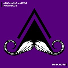 Joni Music, Maiibo - Innapeace (Original Mix) [MUSTACHE CREW RECORDS]