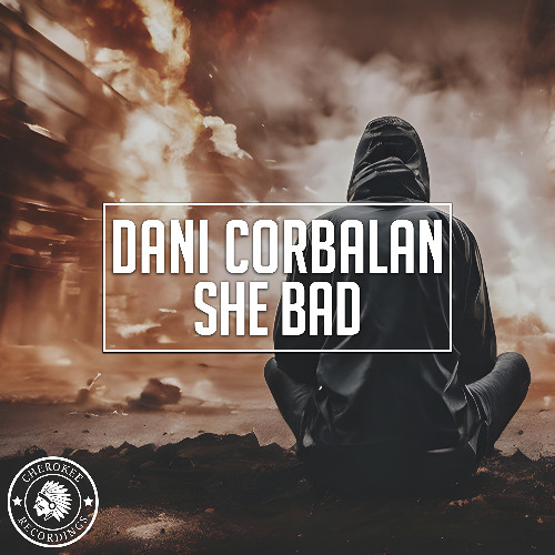 Dani Corbalan - She Bad (Extended Mix)