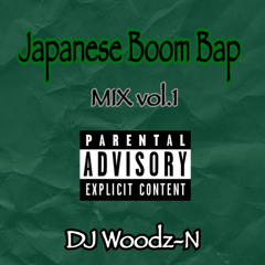 Japanese Boom Bap MIX vol.1／DJ Woodz-N