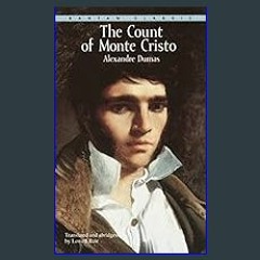 <PDF> 📚 The Count of Monte Cristo (Bantam Classics)     Paperback – Abridged, January 1, 1985 (Ebo