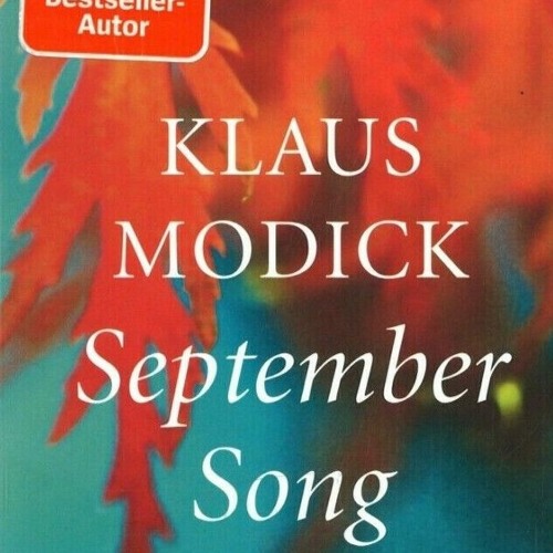 Stream Klaus Modick - September Song by Margit Ewert | Listen online ...