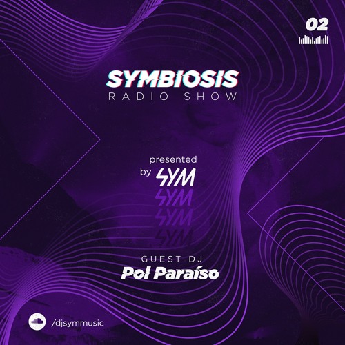 SYM02: Symbiosis Radio Show 02 - Guest Mix: Pol Paraíso