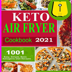 [GET] KINDLE 💏 Keto Air Fryer Cookbook 2021: Quick and Easy Air Fryer Recipes for Bu
