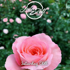 Saturday Chill - July 5, 2025 - DJ Jules Scott Stream Mix