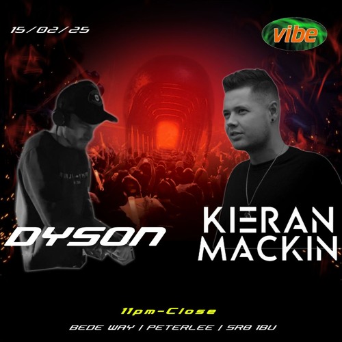Kieran Mackin b2b DYSON Live @ Vibe 15/02/25