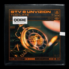 STV & UNVIZION - Too Late | Q-dance presents QORE