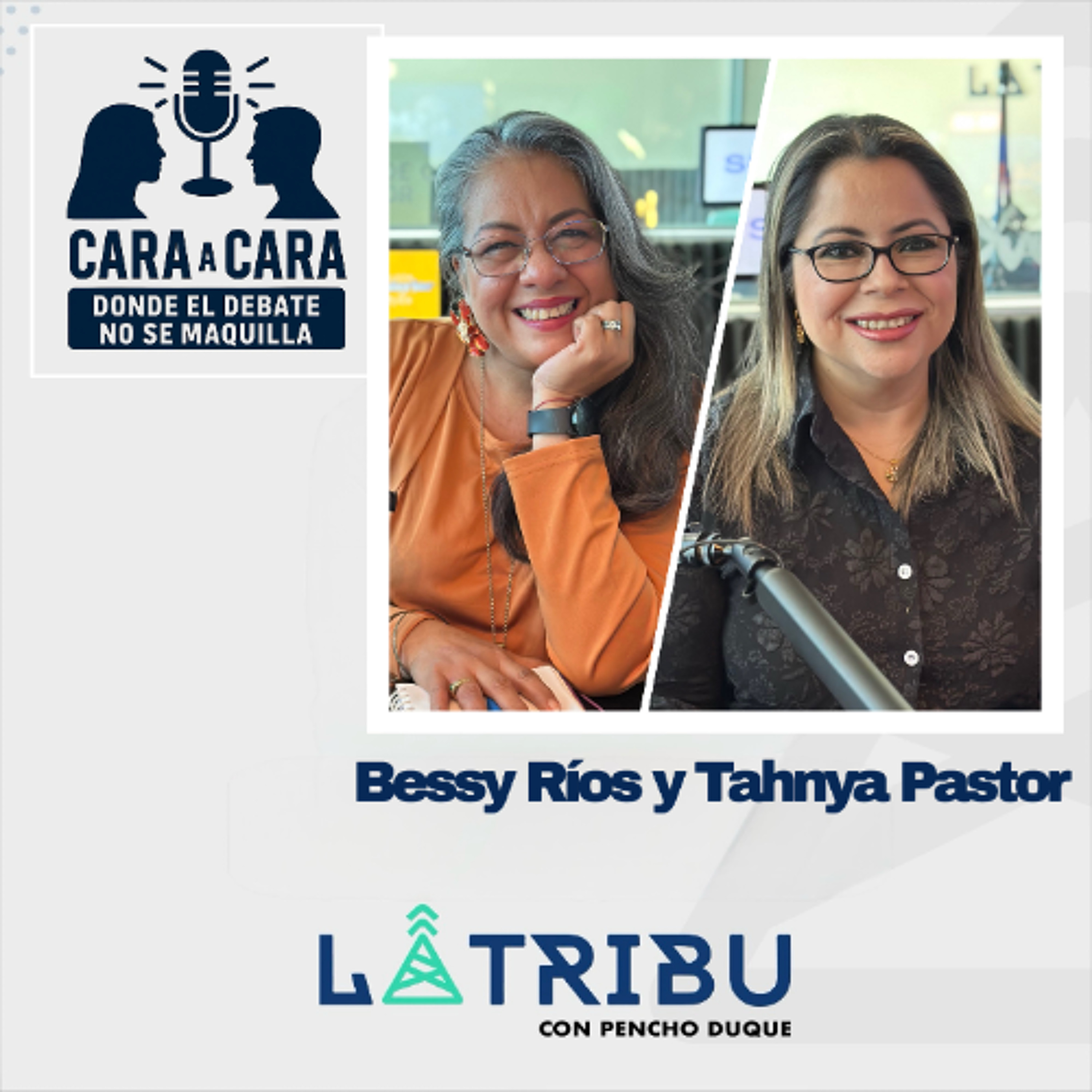 Bessy Ríos y Tahnya Pastor - Abogadas y analistas políticas "Cara a Cara"