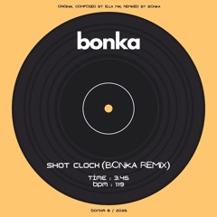 ELLA MAI - SHOT CLOCK (BONKA REMIX)