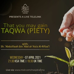 That you may attain Taqwa
