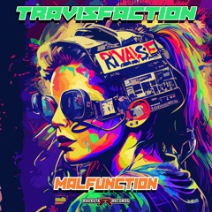 Malfunction EP OUT NOW 12/18 on Ravesta Records