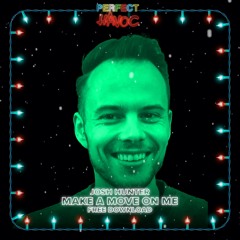 Josh Hunter - Make A Move On Me [PERFECT HAVOC FREE DOWNLOAD]