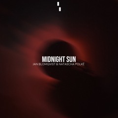 Premiere: Jan Blomqvist, Natascha Polké - Midnight Sun [Disconnected]